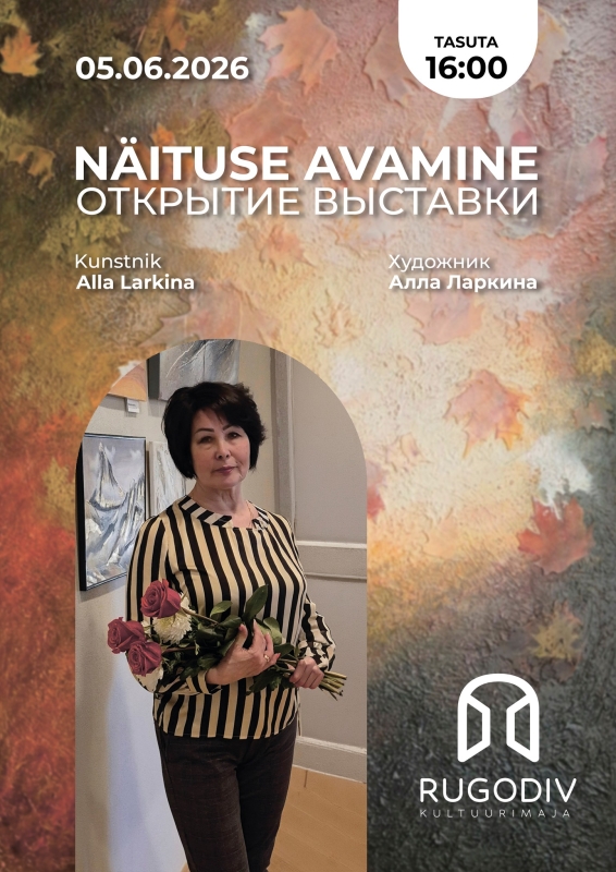 Alla Larkina interjöör- ja tekstuurmaali näituse avamine!