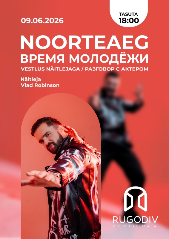 NOORTEAEG: teatri- ja filminäitleja - Vlad Robinson!