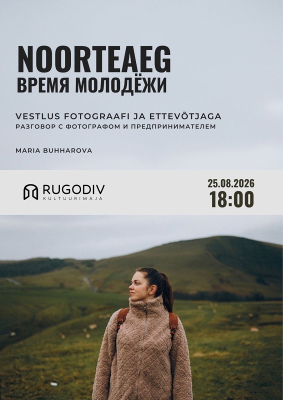 NOORTEAEG: fotograaf ja ettevõtja - Maria Buhharova