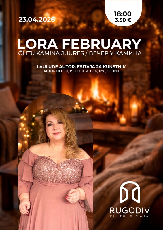 Õhtu kamina juures: laulude autor, esitaja ja kunstnik Lora February