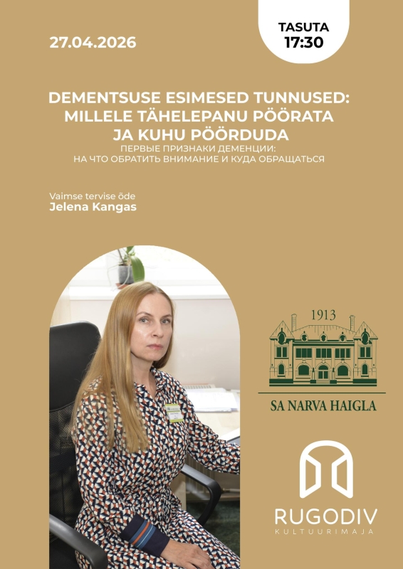 Loeng: Dementsuse esimesed tunnused: millele tähelepanu pöörata ja kuhu pöörduda