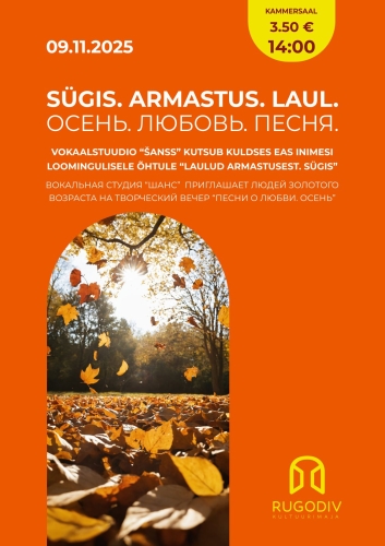 Sügis. Armastus. Laul.